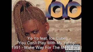 Yo Yo  You Cant Play With My Yo Yo feat Ice Cube [upl. by Nyra897]