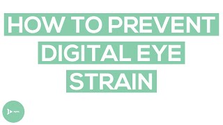 How To Prevent Digital Eye Strain  5 Simple Tips To Prevent Digital Eye Strain [upl. by Eniluap383]