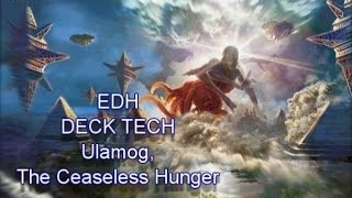 EDH Deck Tech Ulamog The Ceaseless Hunger [upl. by Teerpnam]