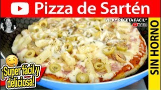 Cómo hacer 🍕PIZZA EN SARTEN Pizza sin horno  VickyRecetaFacil [upl. by Eissahc]