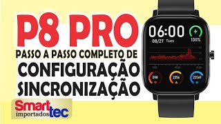 Como Configurar e Sincronizar Smartwatch P8 PRO [upl. by Eiser]