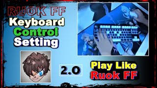 RUOK FF KEYBOARD CONTROL SETTINDG  With full detail  play like ruok ff Garena free fire [upl. by Aihsenyt406]