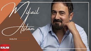 Mikaîl Aslan  Suslîyê  Axpîn © 2018 Kalan Müzik [upl. by Boaten]