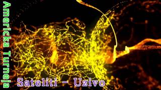 Sateliti  Uzivo  Mix [upl. by Aguie211]