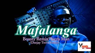 Mafalanga  Sizza Man Boasty Remix [upl. by Ayanat870]