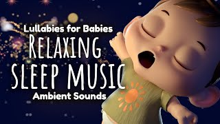 2 Hours Super Relaxing Baby Music  Ambient Sleep Music  Bedtime Lullaby For Sweet Dreams [upl. by Amaryllis515]