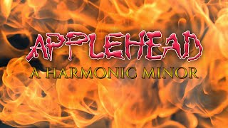 APPLEHEAD  A HARMONIC MINOR [upl. by Massiw]