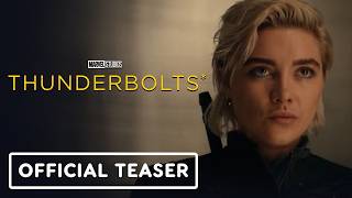 Thunderbolts  Official Teaser Trailer 2025 Florence Pugh Sebastian Stan David Harbour [upl. by Zoarah]