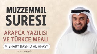 Muzzemmil suresi anlamı dinle Mishary Rashid Afasy Muzzemmil suresi arapça yazılışı okunuşu meali [upl. by Wayolle]