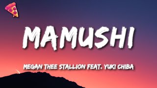 Megan Thee Stallion feat Yuki Chiba  Mamushi Lyrics [upl. by Eob999]