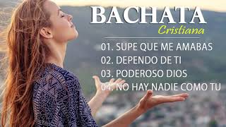 Bachata Cristiana 2021  Bachata Cristiana La Mejor Bachata Cristiana [upl. by Adnolrehs]