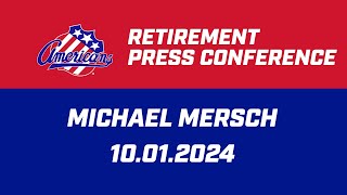 Michael Mersch Retirement Press Conference  10012024 [upl. by Hollyanne]