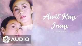 Carol Banawa  Awit Kay Inay Audio 🎵  Anak OST [upl. by Forlini]