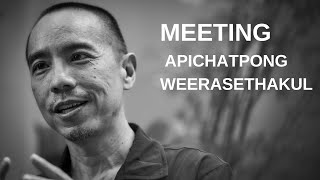 Meeting Apichatpong Weerasethakul in Real Life [upl. by Imim]