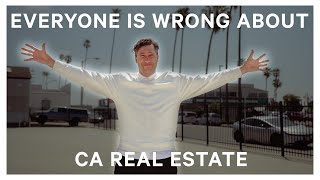 Everyone Is Wrong About California Real Estate [upl. by Aggie]