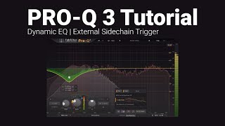 ProQ 3 Tutorial  External Sidechain Trigger for Dynamic EQ Nodes  Fabfilter [upl. by Nac565]