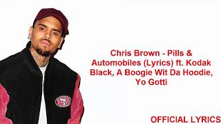 Chris Brown  Pills amp Automobiles Lyrics ft Kodak Black A Boogie Wit Da Hoodie Yo Gotti [upl. by Phox163]