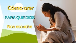 Cómo orar para que Dios siempre te responda fe oración [upl. by Clarke26]