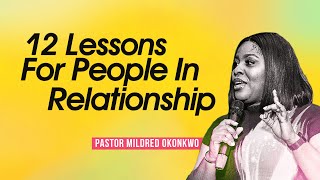 12 LESSONS FOR PEOPLE IN RELATIONSHIP  Pastor Mildred Okonkwo mildredkingsleyokonkwo [upl. by Brynn]