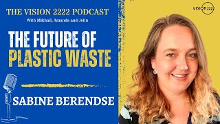 19  Sabine Berendse Circular Economy Recycling and the Future of Plastic Waste [upl. by Geminian465]