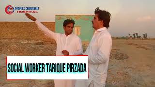 Darya Khan Mari  Social Worker Tarique Pirzada Visted PCH Pelot Location TariquePeerzada [upl. by Lucier452]