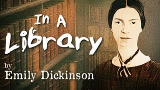 In a Library by Emily Dickinson  Poetry Reading [upl. by Ano269]