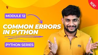 Common Errors In Python  Part 12  Python Series [upl. by Leventhal625]