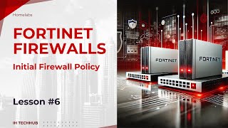 Fortinet  Initial Firewall Policy [upl. by Kcirdahs]