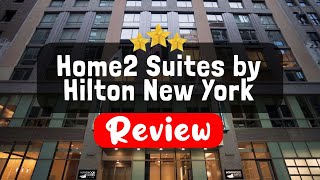 Home2 Suites by Hilton New York Times Square Review  Is This Hotel Worth It [upl. by Euqinay]