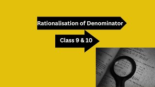 Rationalisation of Denominator  How to Rationalize the Denominator  Class 9 amp 10 [upl. by Wylma]