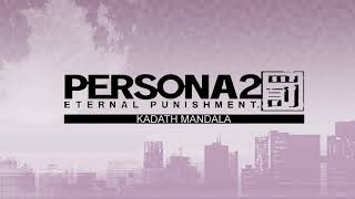 Kadath Mandala  Persona 2 Eternal Punishment PSP [upl. by Rhea]