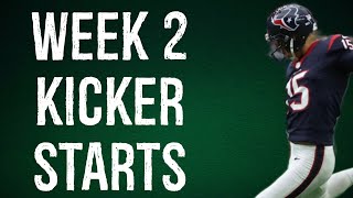 Kickers To Start Week 2 Fantasy Football [upl. by Sherrod]