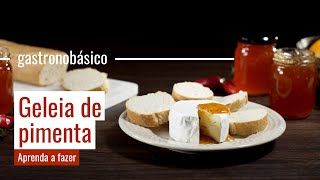 Como fazer geleia de pimenta veja a receita completa  Gastronobásico [upl. by Nuajed175]