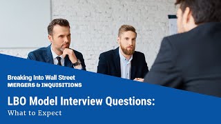 LBO Model Interview Questions What to Expect [upl. by Serdna425]