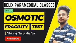 Osmotic Fragility Test  Part1  Shivraj Nangalia Sir  DMLT 1st Year  Helix Paramedical Classes [upl. by Pier]