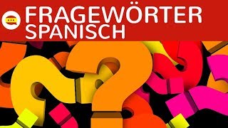 Fragewörter  Fragepronomen in Spanisch  pronombres interrogativos einfach erklärt  Grammatik [upl. by Nnewg184]