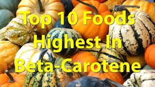 Top 10 Foods Highest In BetaCaroteneVitamin A [upl. by Hera]