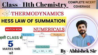 CLASS11TH  CHEMISTRY  THERMODYNAMICS  HESSs LAW  NUMERICALS  BYABHISHEK SIR [upl. by Clothilde]