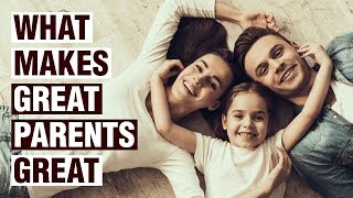 18 Things Great Parents Do Differently [upl. by Esli]