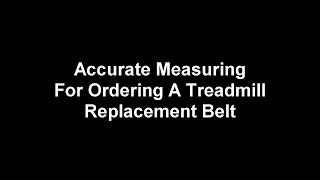 Treadmill belt replacement measuring [upl. by Lolanthe687]