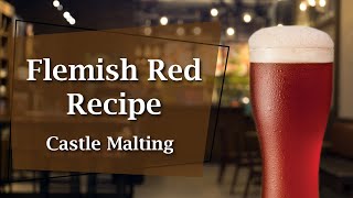 Flemish Red Recipe  Design a Beer  Castle Malting TV [upl. by Nnylkoorb]