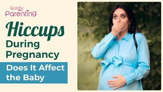 Hiccups During Pregnancy  Does It Affect the Fetus [upl. by Sherri]