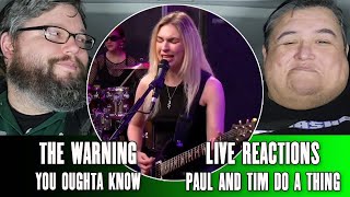 The Warning quotYou Oughta Knowquot Live First Reaction  Paul And Tim Do A Thing [upl. by Eednam]