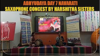 Abhyudaya Day 7 Navaratri Saxophone Concest By Harshiyha Sisters [upl. by Enirehtacyram]