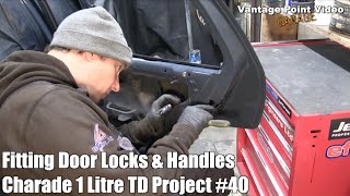 Fitting Door Locks and Handles after Respray Charade Restoration 40 [upl. by Herbie]