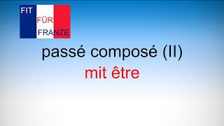 passé composé II mit être  einfach besser erklärt [upl. by Aynor]