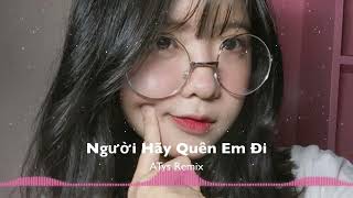 Người Hãy Quên Em Đi  Remix   Tlinh Cover  Nhạc Remix Tikto Cực Cuốn  Atys Remix [upl. by Cruce241]