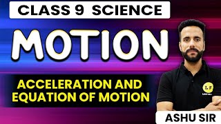 LearnandFunClass9 Class 9 Science Chapter 8  Motion  Equation of Motion  Ashu Ghai Sir [upl. by Bascomb]