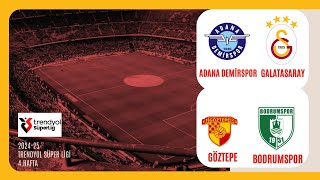 Trendyol Süper Lig 4Hafta Adana Demirspor 15 Galatasaray ve Göztepe Bodrumspor  Canlı Anlatım [upl. by Risser945]