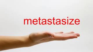 How to Pronounce metastasize  American English [upl. by Ylim]